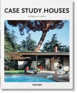Case Study Houses by  Elizabeth A. T. Smith