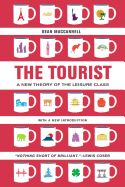 The Tourist: A New Theory of the Leisure Class by Dean MacCannell