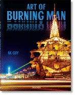 NK Guy. Art of Burning Man by  NK Guy