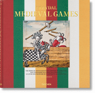 Freydal. Medieval Games. The Book of Tournaments of Emperor Maximilian I by Stefan Krause