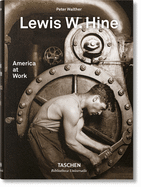 Lewis W. Hine. America at Work  by Peter Walther