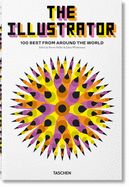 The Illustrator. 100 Best from Around the World by Steven Heller