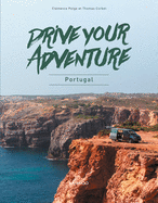 Drive Your Adventure Portugal by Clemence Polge