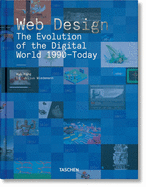 Web Design. The Evolution of the Digital World 1990-Today by Rob Ford