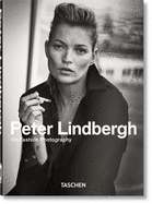 Peter Lindbergh. On Fashion Photography. 40th Anniversary Edition by Peter Lindbergh