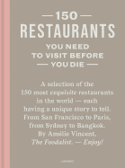 150 Restaurants You Need to Visit Before You Die by  Amélie Vincent