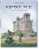 Frédéric Chaubin. Stone Age. Ancient Castles of Europe by  Frédéric Chaubin (English, French and German Edition)