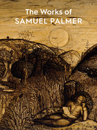 The Works of Samuel Palmer by  Colin Harrison