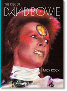 Mick Rock. The Rise of David Bowie. 1972-1973 by Barney Hoskyns