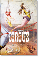 The Circus. 1870s-1950s by  Linda Granfield