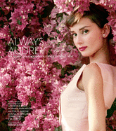 Always Audrey: Six Iconic Photographers. One Legendary Star. by Iconic Images