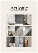 Artisans: In Architecture & Interior Design by Wim Pauwels