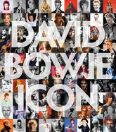 David Bowie: Icon: The Definitive Photographic Collection by George Underwood