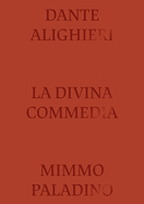 Divine Comedy Illustrated by Mimmo Paladino by Sergio Risaliti