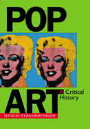Pop Art a Critical History by Steven Henry Madoff