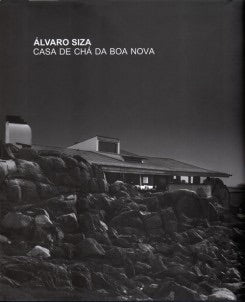 Alvaro Siza: Casa De Cha Da Boa Nova
