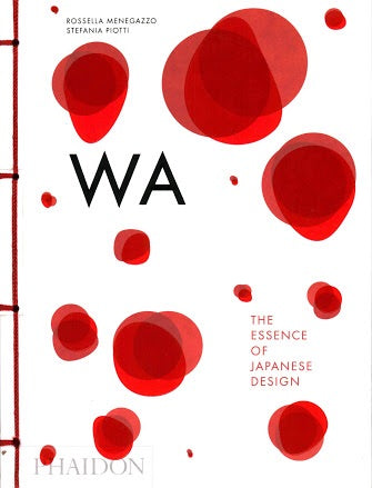 WA: The Essence of Japanese Design (Phaidon)