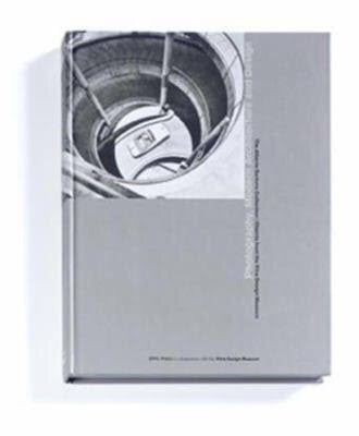 Photography, Modern Architecture, and Design: The Alberto Sartoris Collection : Objects from the Vitra Design Museum (Vitra Design Museum)