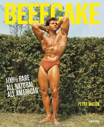 Beefcake: 100% Rare, All-Natural, All-American