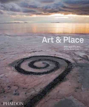 Art & Place: Site-Specific Art of the Americas (Phaidon)