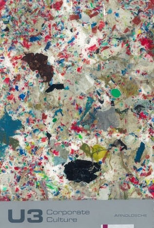 U3 corporate culture: Kunst, Kunststoff, Kunststoffrecycling (Arnoldsche Verlagsanstalt)