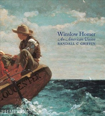 Winslow Homer: An American Vision (Phaidon)