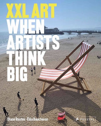 XXL: When Artists Think Big (Prestel)