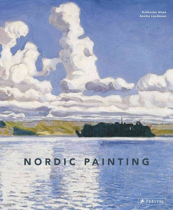 Nordic Painting: The Rise of Modernity (Prestel)