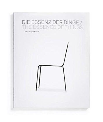 The Essence of Things: Design and the Art of Reduction (Vitra Design Museum)