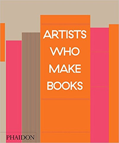 9780714872643 Artists Who Make Books (PHAIDON)