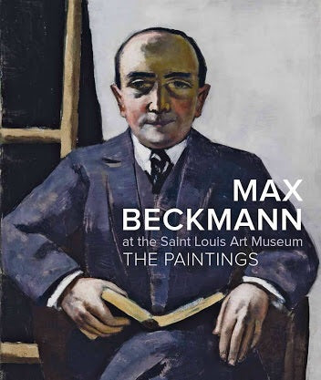 Max Beckmann at the Saint Louis Art Museum: The Paintings (Prestel)