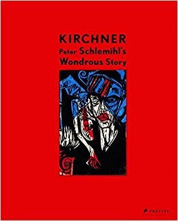 Ernst Ludwig Kirchner: Peter Schlemihl's Wondrous Story, 1915 (Prestel)