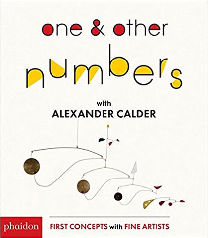 9780714875101 One & Other Numbers with Alexander Calder (First Concepts With Fine Artists) (PHAIDON)
