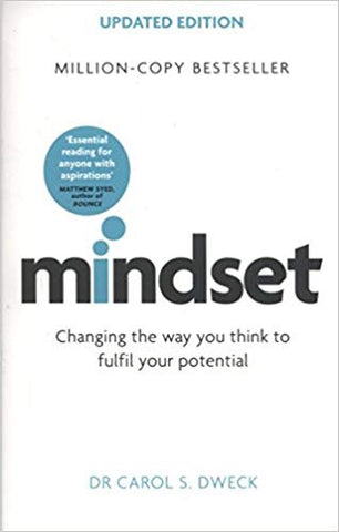 Mindset: Changing The Way You think To Fulfil Your Potential