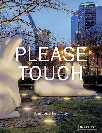 Please Touch: Sculpture for a City (Prestel)