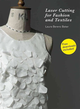 Laser Cutting for Fashion and Textiles (Laurenceking)