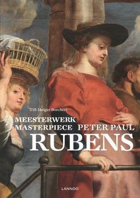 Masterpiece: Peter Paul Rubens (Lannoo)