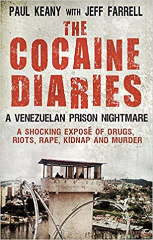 The Cocaine Diaries: A Venezualan Prison Nightmare