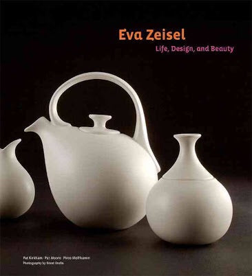 Eva Zeisel: Life, Design, and Beauty (Chronicle Books)