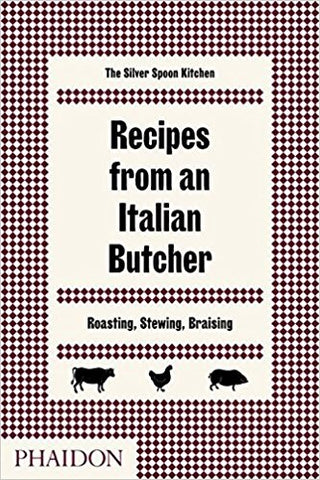 9780714874975 Recipes from an Italian Butcher: Roasting, Stewing, Braising (PHAIDON)