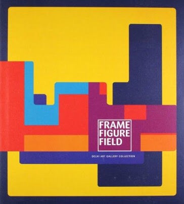 Frame Figure Field - Delhi Art Gallery Collection (Delhi Art Gallery)