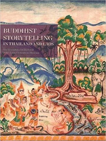 Buddhist Storytelling in Thailand and Laos: The Vessantara Jataka Scroll and the Asian Civilisations Museum