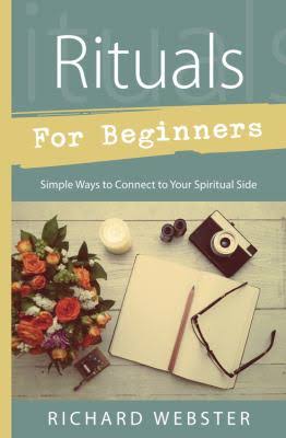 Rituals for Beginners: Simple Ways to Connect to Your Spiritual Side