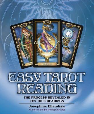 Easy Tarot Reading: The Process Revealed in Ten True Readings