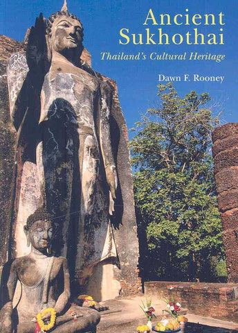 Ancient Sukhothai: Thailand's Cultural Heritage