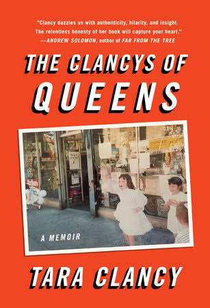 The Clancys of Queens: A Memoir by Tara Clancy