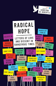 Radical Hope: Letters of Love and Dissent in Dangerous Times by Carolina De Robertis