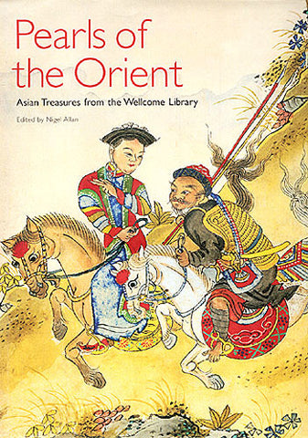 Pearls of the Orient: Asian Treasures from the Wellcome Library