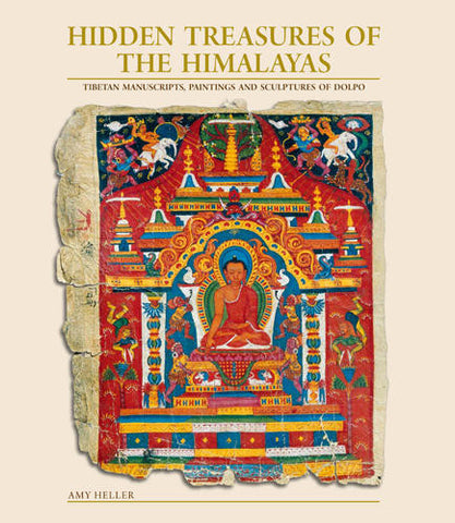 HIDDEN TREASURES OF THE HIMALAYAS Tibetan Manuscripts, Paintings and Sculptures of Dolpo